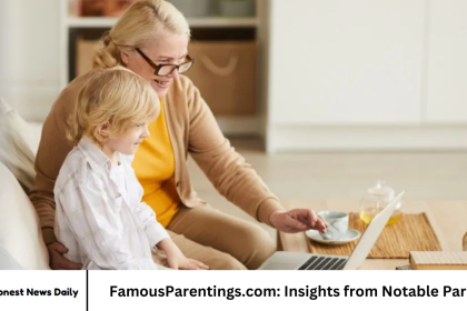 FamousParentings.com: Insights from Notable Parents