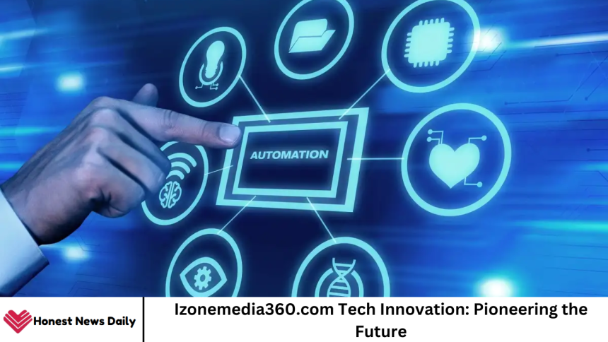 Izonemedia360.com Tech Innovation: Pioneering the Future
