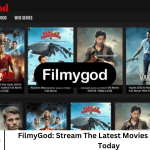 FilmyGod: Stream The Latest Movies And TV Shows Today