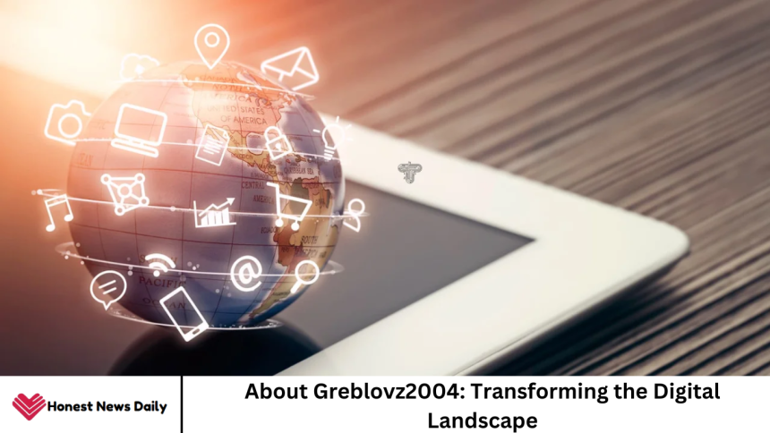 About Greblovz2004: Transforming the Digital Landscape