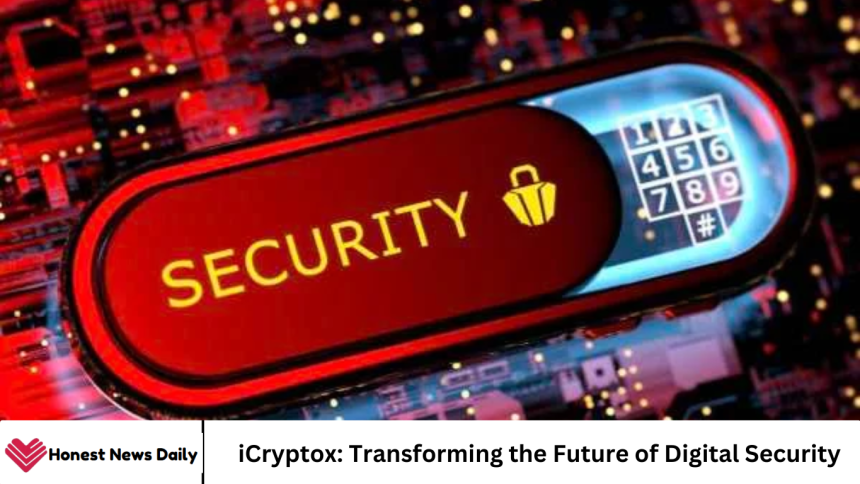 iCryptox: Transforming the Future of Digital Security