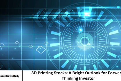 3D Printing Stocks: A Bright Outlook for Forward-Thinking Investors