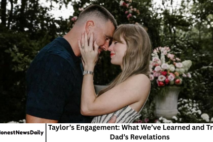 Taylor’s Engagement: What We’ve Learned and Travis’s Dad’s Revelations