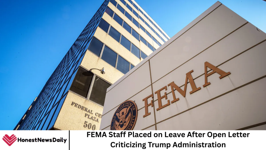 FEMA Staff Placed on Leave After Open Letter Criticizing Trump Administration